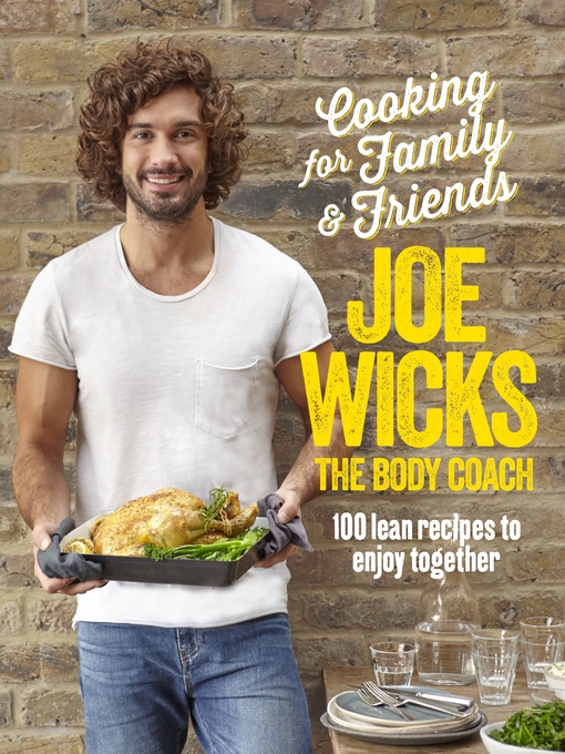 Title details for Cooking for Family and Friends by Joe Wicks - Wait list